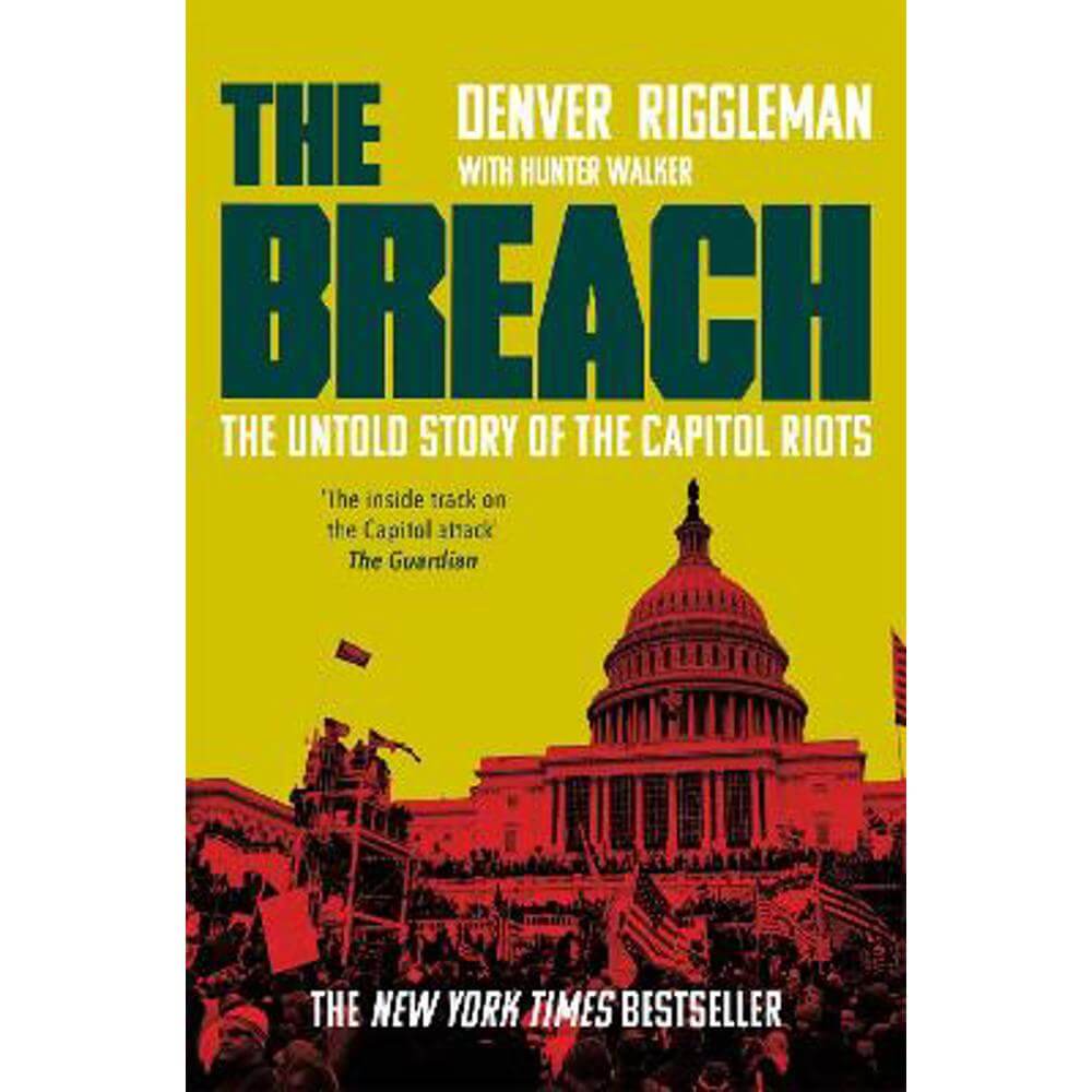 The Breach: The Untold Story of the Capitol Riots (Paperback) - Denver Riggleman